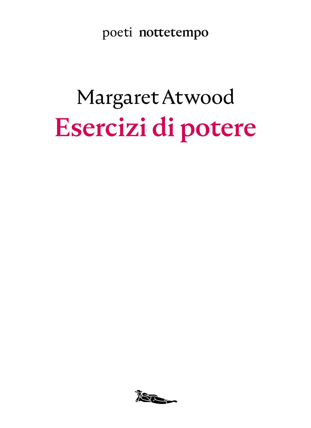 Libro Esercizi di potere di Margaret Atwood - ean 9788874528424 - Nottetempo