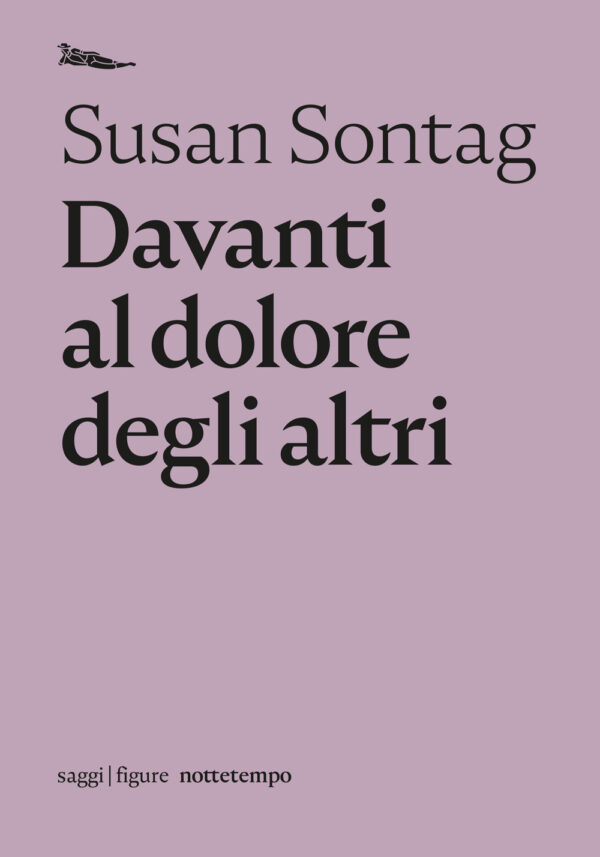 Libro Davanti al dolore degli altri di Susan Sontag - ean 9788874528868 - Nottetempo