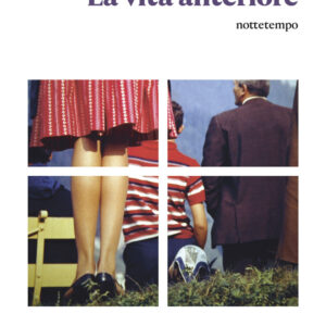 Libro vita anteriore di Mirko Sabatino - ean 9788874528974 - Nottetempo