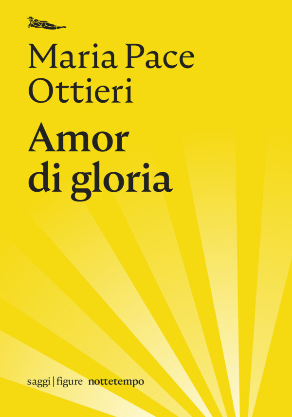 Libro Amor di gloria di Maria Pace Ottieri - ean 9788874529025 - Nottetempo