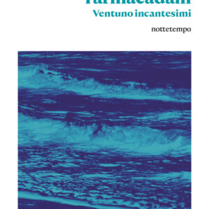 Libro Tarmacadam. Ventuno incantesimi di Vanni Bianconi - ean 9788874529100 - Nottetempo