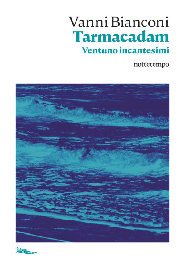 Libro Tarmacadam. Ventuno incantesimi di Vanni Bianconi - ean 9788874529100 - Nottetempo