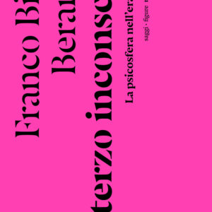 Libro terzo inconscio. La psicosfera nell'era virale di Franco «Bifo» Berardi - ean 9788874529537 - Nottetempo