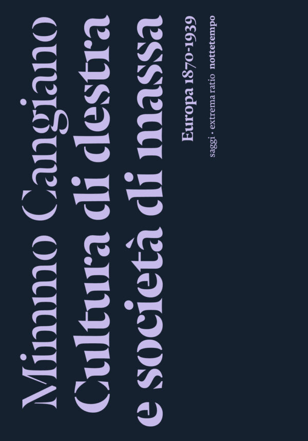Libro Cultura di destra e società di massa. Europa 1870-1939 di Mimmo Cangiano - ean 9788874529544 - Nottetempo