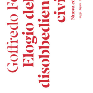 Libro Elogio della disobbedienza civile di Goffredo Fofi - ean 9788874529698 - Nottetempo