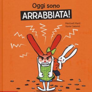Libro Oggi sono arrabbiata! Toni & Tina di Meritxell Martí; Xavier Salomó - ean 9788874590414 - Beisler