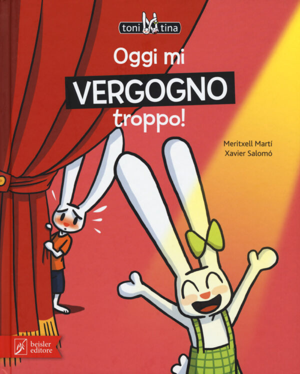 Libro Oggi mi vergogno troppo! Toni & Tina di Meritxell Martí - ean 9788874590506 - Beisler