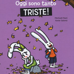 Libro Oggi sono tanto triste! Toni & Tina di Meritxell Martí - ean 9788874590513 - Beisler