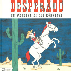 Libro Desperado di Ole Könnecke - ean 9788874590698 - Beisler