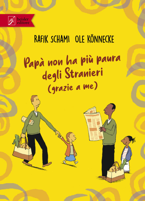 Libro Papà non ha più paura degli stranieri (grazie a me) di Rafik Schami - ean 9788874590728 - Beisler