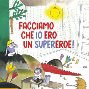 Libro Facciamo che io ero un supereroe! di Emma Adbåge - ean 9788874590841 - Beisler