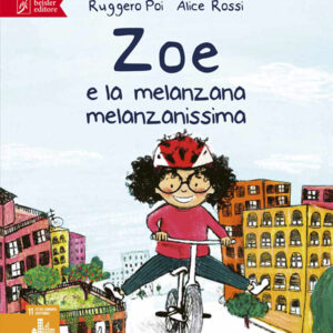 Libro Zoe e la melanzana melanzanissima. Zoe Salvamondo di Ruggero Poi - ean 9788874590926 - Beisler