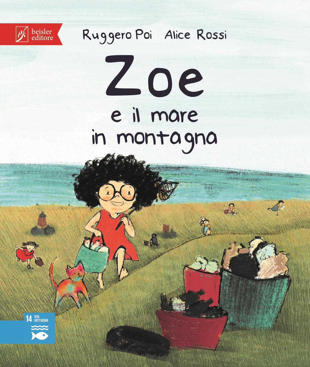 Libro Zoe e il mare in montagna. Zoe salvamondo di Ruggero Poi - ean 9788874591022 - Beisler