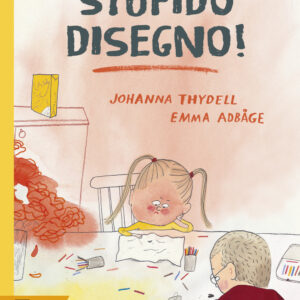 Libro Stupido disegno! di Johanna Thydell; Emma Adbåge - ean 9788874591039 - Beisler
