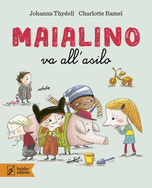 Libro Maialino va all'asilo di Johanna Thydell - ean 9788874591077 - Beisler