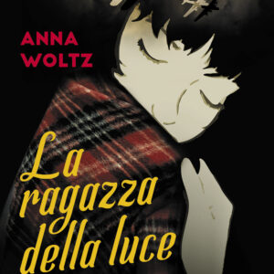 Libro ragazza della luce di Anna Woltz - ean 9788874591114 - Beisler