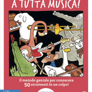 Libro A tutta musica! Il metodo geniale per conoscere 50 strumenti in 1 colpo di Ole Könnecke - ean 9788874591145 - Beisler