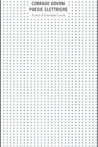 Libro Poesie elettriche di Corrado Govoni - ean 9788874621859 - Quodlibet