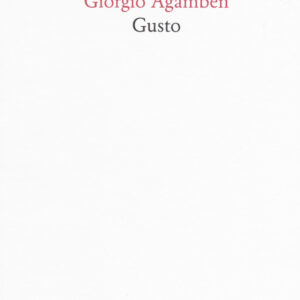 Libro Gusto di Giorgio Agamben - ean 9788874627226 - Quodlibet