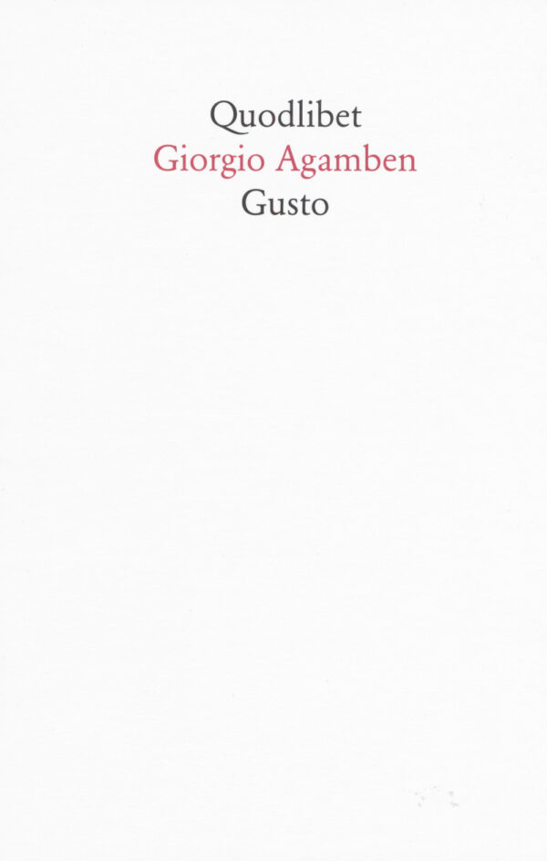 Libro Gusto di Giorgio Agamben - ean 9788874627226 - Quodlibet