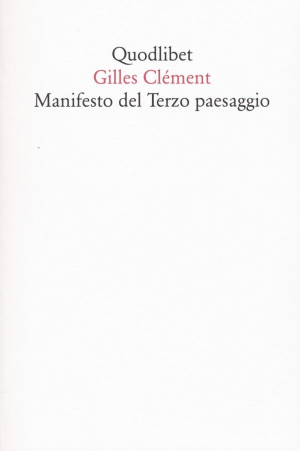 Libro Manifesto del Terzo paesaggio di Gilles Clément - ean 9788874627585 - Quodlibet