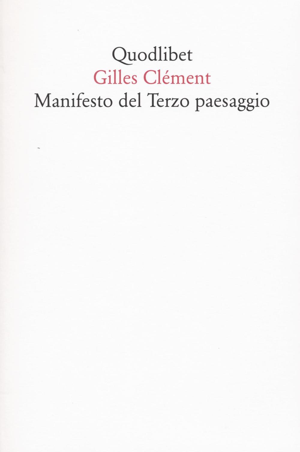 Libro Manifesto del Terzo paesaggio di Gilles Clément - ean 9788874627585 - Quodlibet