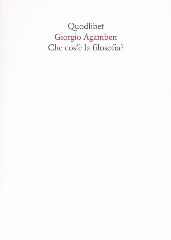 Libro Che cos'è la filosofia? di Giorgio Agamben - ean 9788874627912 - Quodlibet