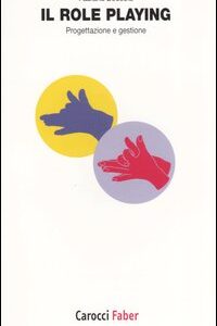 Libro role playing. Progettazione e gestione di Fabiana Boccola - ean 9788874660780 - Carocci