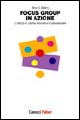 Libro Focus group in azione. L'utilizzo in campo educativo e psicosociale di Anna Costanza Baldry - ean 9788874661824 - Carocci