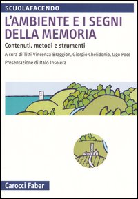 Libro ambiente e i segni della memoria. Contenuti