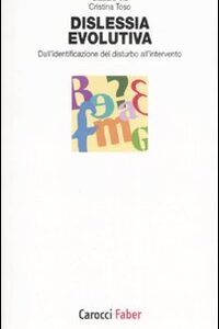 Libro Dislessia evolutiva. Dall'identificazione del disturbo all'intervento di Claudio Vio; Cristina Toso - ean 9788874665068 - Carocci