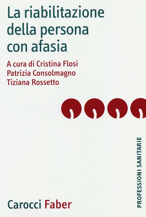 Libro riabilitazione della persona con afasia di - ean 9788874666621 - Carocci