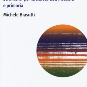 Libro Elementi di didattica della musica. Strumenti per la scuola dell'infanzia e primaria di Michele Biasutti - ean 9788874667338 - Carocci