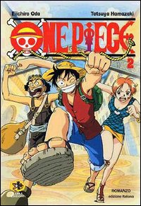 Libro One piece. All'arrembaggio di Eiichiro Oda; Tatsuya Hamazaki - ean 9788874710027 - Kappa Edizioni