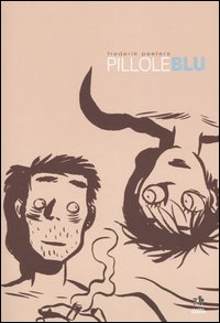 Libro Pillole blu di Frederik Peeters - ean 9788874710041 - Kappa Edizioni