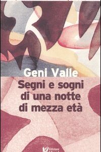 Libro Segni e sogni di una notte di mezza età di Geni Valle - ean 9788874871865 - Magi Edizioni