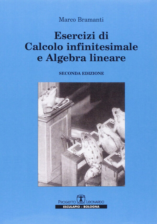Libro Esercizi di calcolo infinitesimale e algebra lineare di Marco Bramanti - ean 9788874880195 - Esculapio