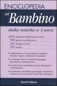 Libro Enciclopedia del bambino dalla nascita a 3 anni di  - ean 9788874930159 - BE Editore