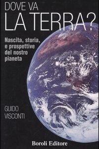Libro Dove va la terra? Nascita