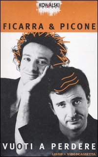 Libro Vuoti a perdere di Salvo Ficarra; Valentino Picone - ean 9788874963034 - Kowalski