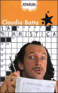 Libro nimmistica di Claudio Batta - ean 9788874964031 - Kowalski
