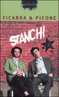 Libro Stanchi di Salvo Ficarra; Valentino Picone - ean 9788874964055 - Kowalski