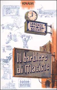Libro barbiere di Maciste di Lorenzo Beccati - ean 9788874966011 - Kowalski
