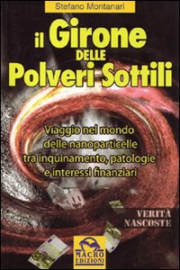 Libro girone delle polveri sottili. Viaggio nel mondo delle nanoparticelle tra inquinamento