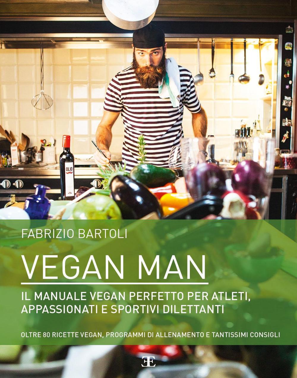 Libro Vegan man. Il manuale vegan perfetto per atleti