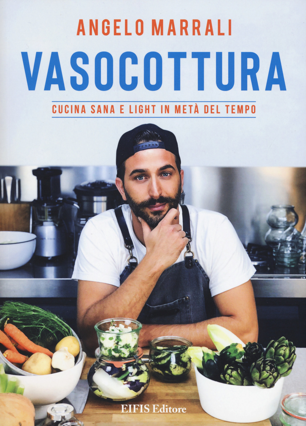 Libro Vasocottura. Cucina sana e light in metà del tempo di Angelo Marrali - ean 9788875171759 - EIFIS Editore