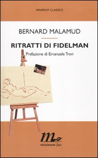 Libro Ritratti di Fidelman di Bernard Malamud - ean 9788875212810 - Minimum Fax