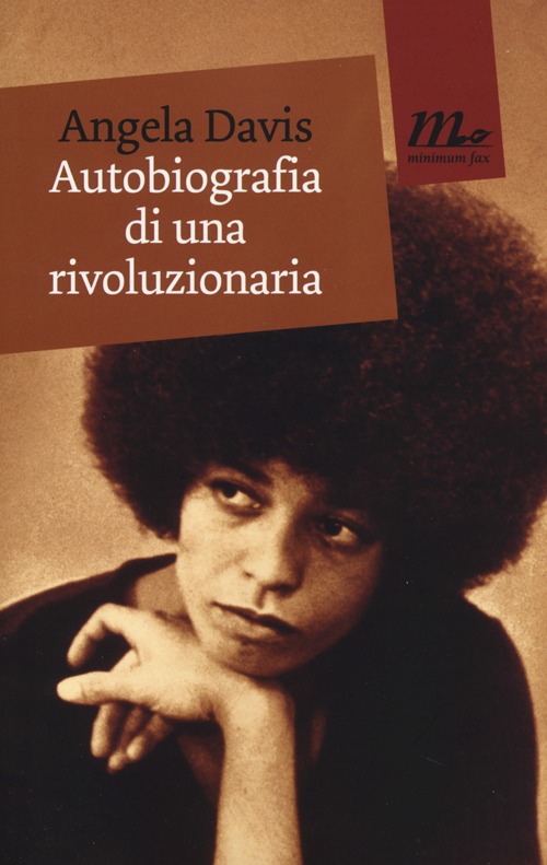 Libro Autobiografia di una rivoluzionaria di Angela Davis - ean 9788875215231 - Minimum Fax