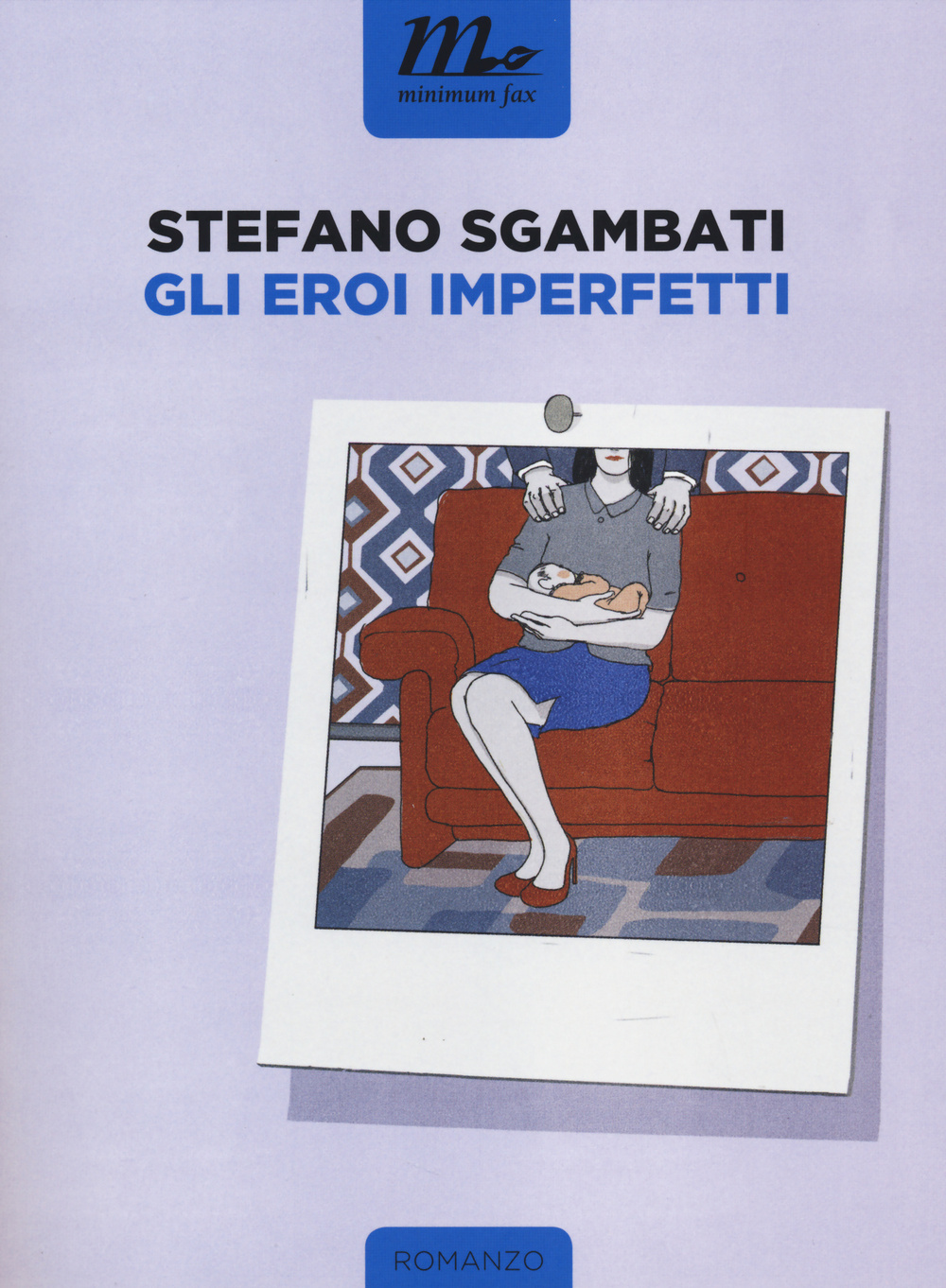 Libro eroi imperfetti di Stefano Sgambati - ean 9788875215682 - Minimum Fax