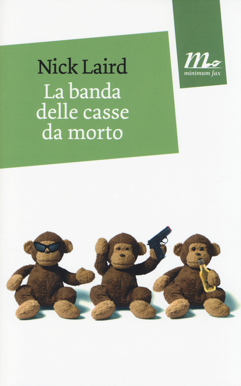 Libro banda delle casse da morto di Nick Laird - ean 9788875215880 - Minimum Fax
